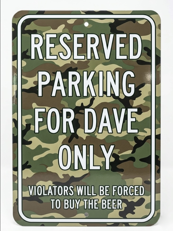 Personalized camouflage reserved parking metal sign — violators will be forced to buy the beer